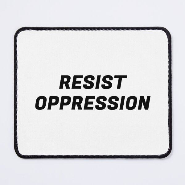 Item preview, Resist oppression designed and sold by Inspirationmotivation.