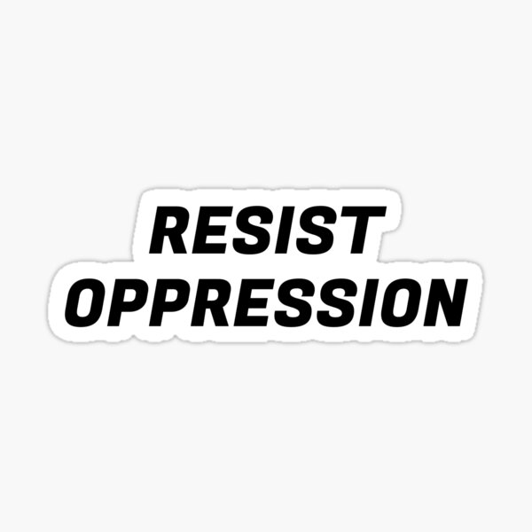 Item preview, Resist oppression designed and sold by Inspirationmotivation.