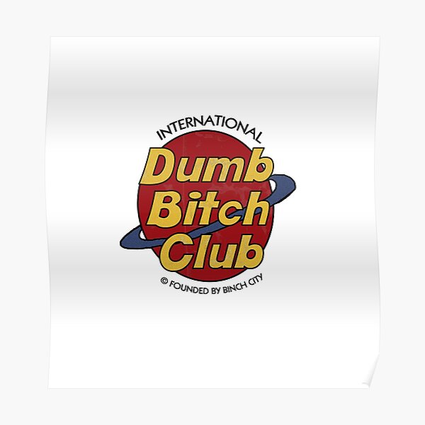 Dumb Bitch Club Poster