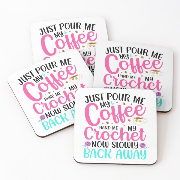 Item preview, Crochet & Coffee Lover Just Pour My Coffee Hand Me Crochet LgtBk designed and sold by edesignprints.