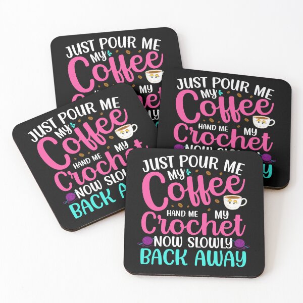 Item preview, Crochet & Coffee Lover Just Pour My Coffee Hand Me Crochet designed and sold by edesignprints.