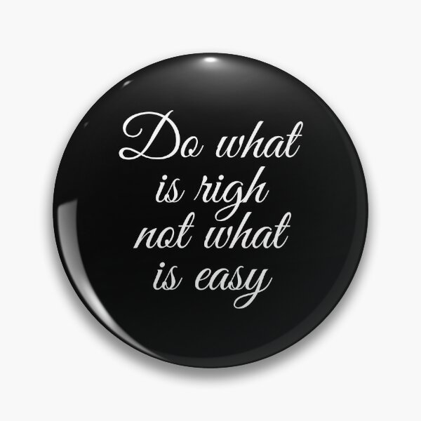 Item preview, Do what is right, not what is easy designed and sold by UnCoverDesign.