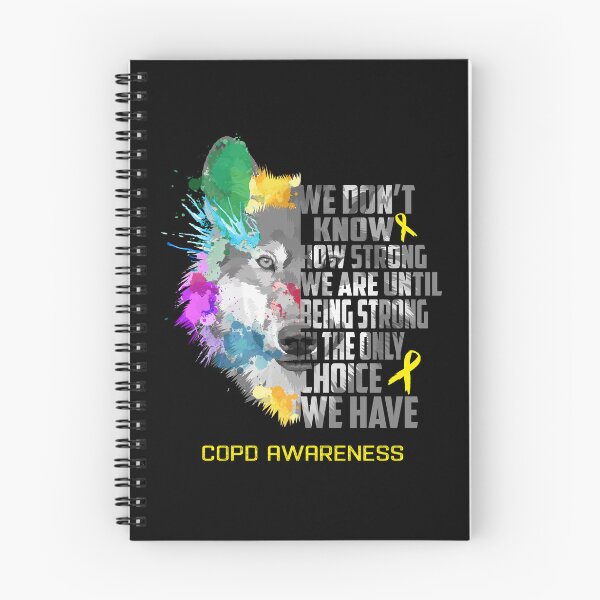 Item preview, COPD Awareness, We Do Not Know How Strong We Are Until Being Strong In The Only Choice We Have designed and sold by KatMercerr.