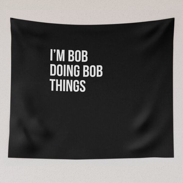 Item preview, I'm Bob Doing Bob Things V2 designed and sold by TeeTimeGuys.