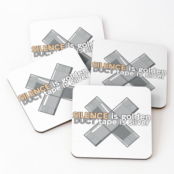 Item preview, Silence is Golden Duct Tape is Silver Funny Movie Quote designed and sold by TMK STORE.