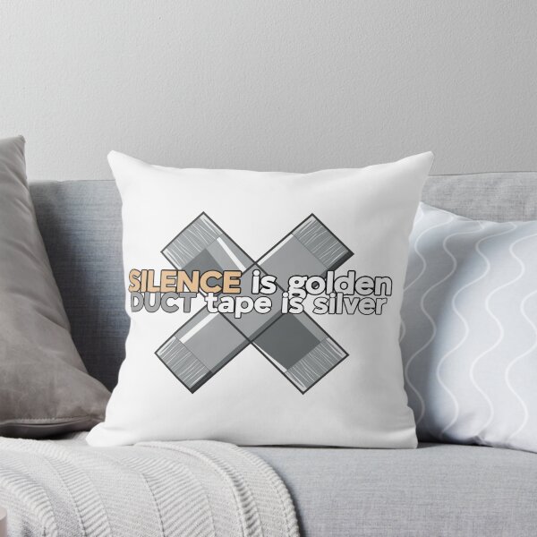 Item preview, Silence is Golden Duct Tape is Silver Funny Movie Quote designed and sold by TMK STORE.