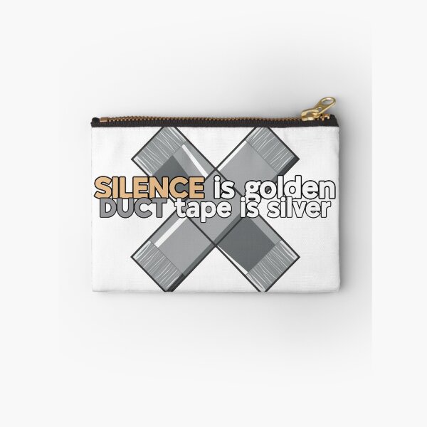 Item preview, Silence is Golden Duct Tape is Silver Funny Movie Quote designed and sold by TMK STORE.
