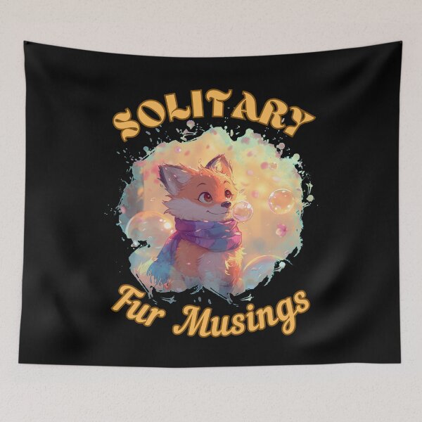 Item preview, Solitary Fur Musings. fox saying designed and sold by FoxVibes.