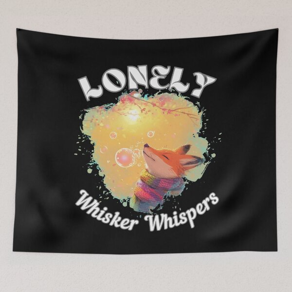 Item preview, Lonely Whisker Whispers. fox quote designed and sold by FoxVibes.