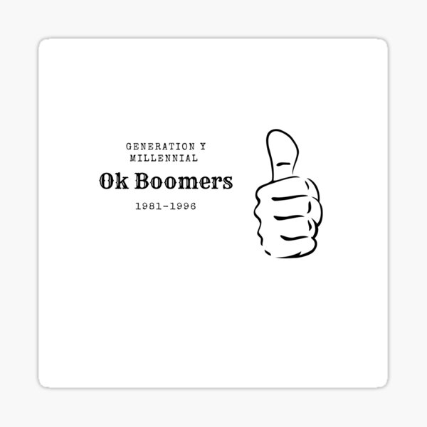Item preview, Generation Y Millennial Ok Boomers 1981-1996 designed and sold by Lee Davis.