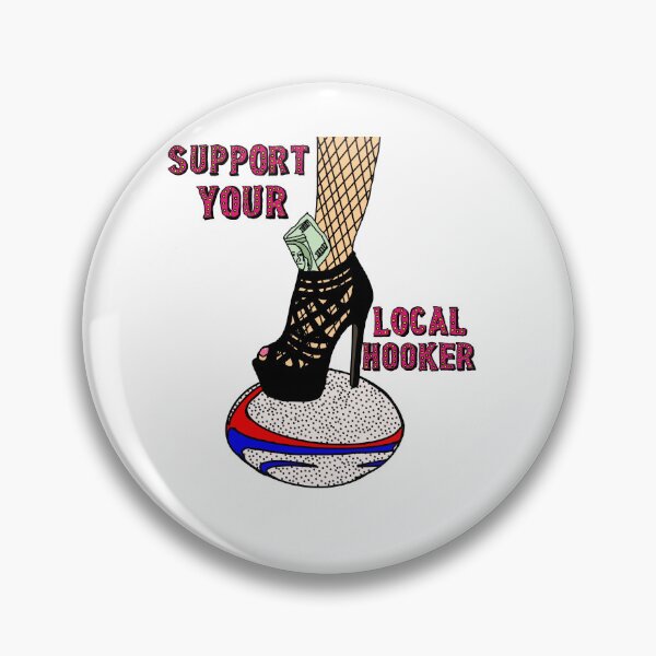 Item preview, Support Your Local Hooker designed and sold by gorhamk12.