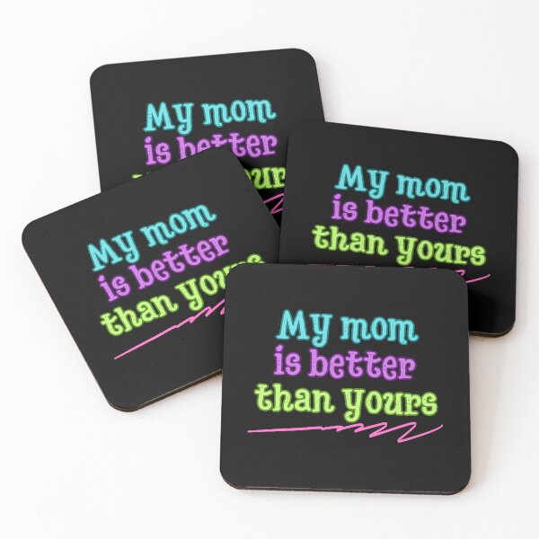 Item preview, My mom is better than yours designed and sold by UnCoverDesign.