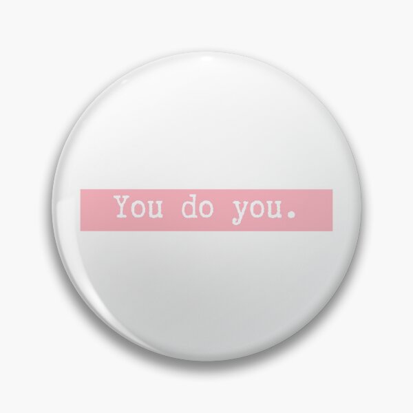 Item preview, You do you.  designed and sold by CharmStudio.