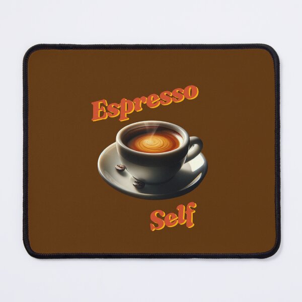 Item preview, Espresso Self designed and sold by asnow96.