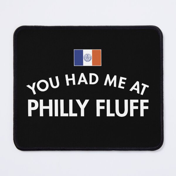 Item preview, You Had Me At Philly Fluff designed and sold by twHistory.