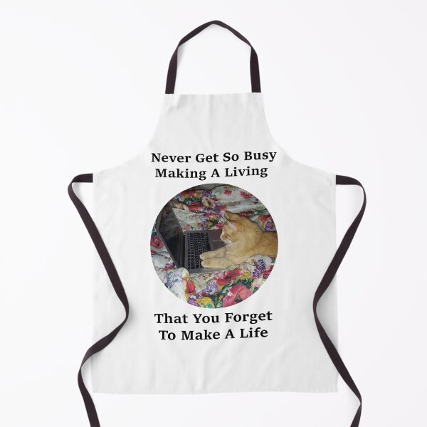 Item preview, Never Get So Busy Making A Living designed and sold by RiversSong.