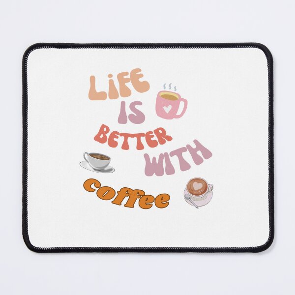 Item preview, Life is Better with coffee designed and sold by LindoDesign.