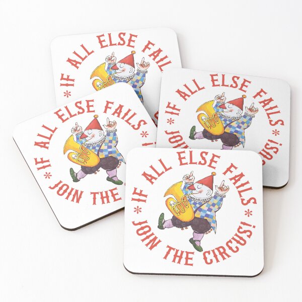 Item preview, If All Else Fails Join The Circus! - Humor designed and sold by SSustainable.