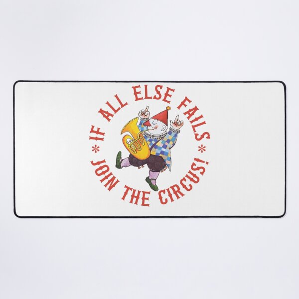 Item preview, If All Else Fails Join The Circus! - Humor designed and sold by SSustainable.