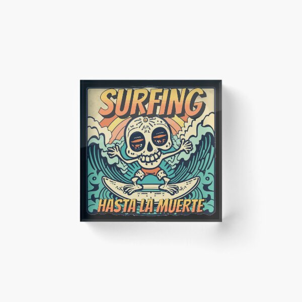 Item preview, Surfing Hasta la Muerte designed and sold by RuralGlamour.