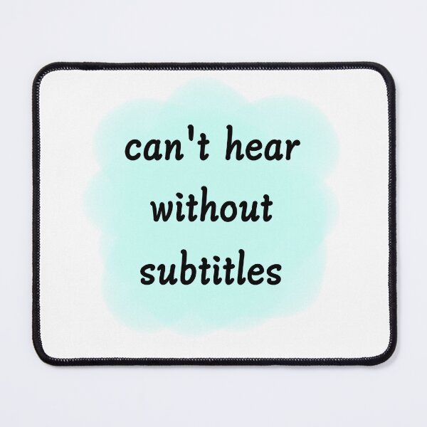 Item preview, Can't hear without subtitles - B designed and sold by CreativeKari.