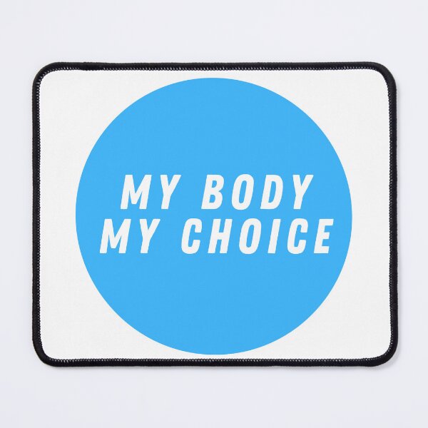 Item preview, My Body My Choice designed and sold by CharmStudio.