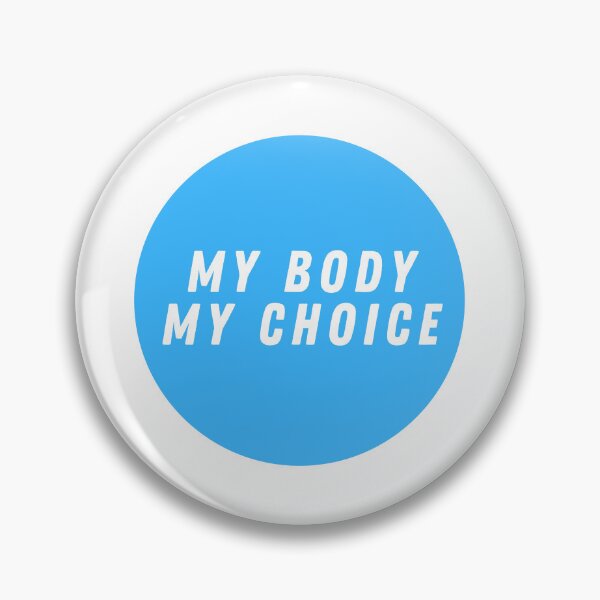 Item preview, My Body My Choice  designed and sold by CharmStudio.