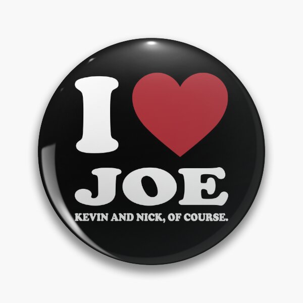 Item preview, I LOVE JOE KEVIN AND NICK, OF COURSE. WHITE designed and sold by Rejiboustarts.