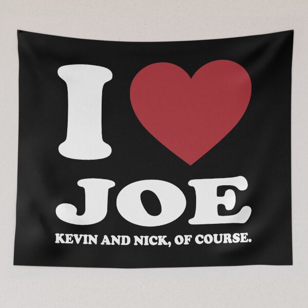 Item preview, I LOVE JOE KEVIN AND NICK, OF COURSE. WHITE designed and sold by Rejiboustarts.