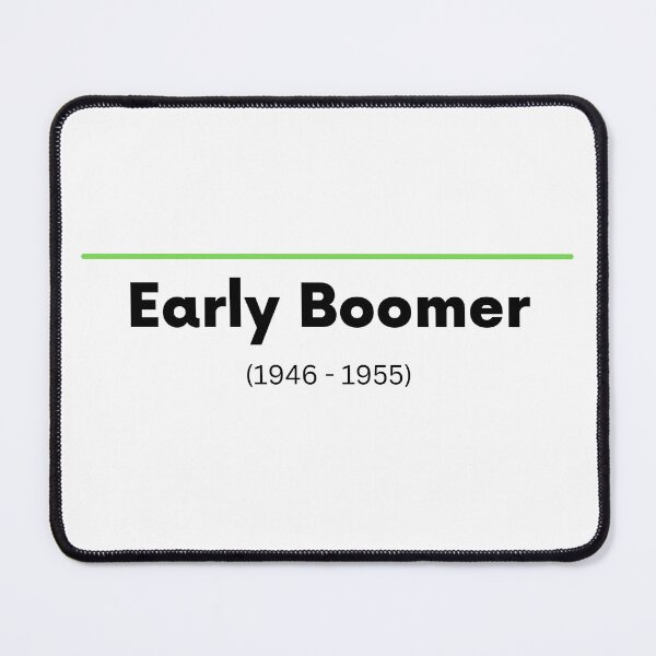 Item preview, Early Boomer (1946-1955) designed and sold by CerolBlue.