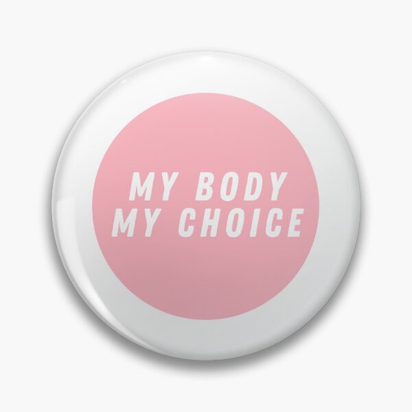 Item preview, My Body My Choice  designed and sold by CharmStudio.