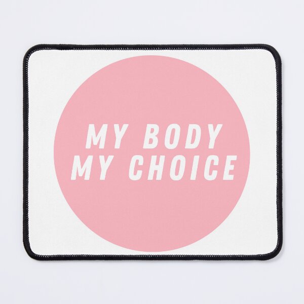 Item preview, My Body My Choice designed and sold by CharmStudio.
