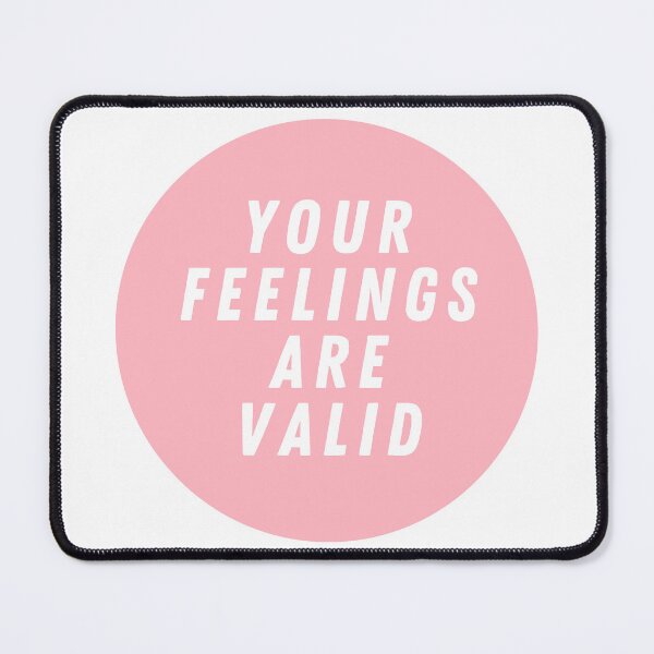 Item preview, Your Feelings Are Valid designed and sold by CharmStudio.