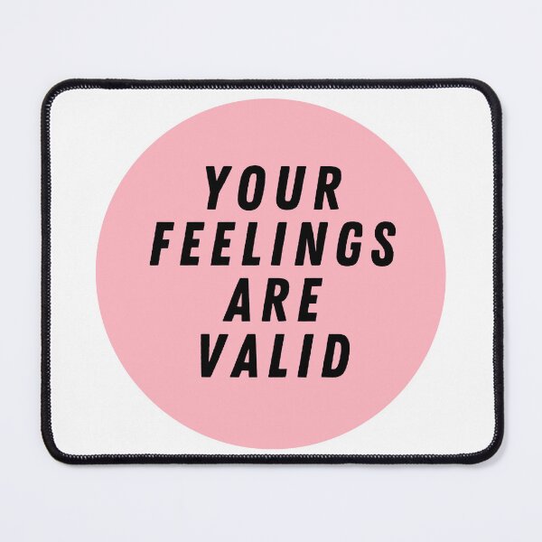 Item preview, Your Feelings Are Valid designed and sold by CharmStudio.