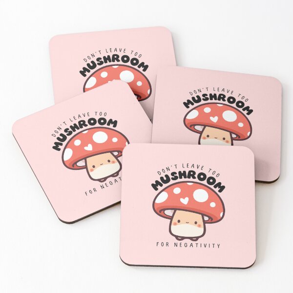 Item preview, Don't leave too mushroom for negativity designed and sold by Neadoodles.