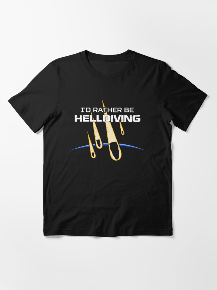 I'd Rather Be Helldiving Essential T-Shirt for Sale by CCCDesign