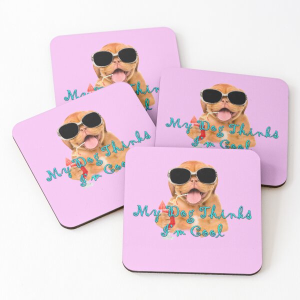 Item preview, MY DOG THINKS IM COOL, I THINK HES COOL TO, CUTE FUN DESIGN FOR KIDS AND ADULTS designed and sold by Barbara Jean Photo Art And Design.