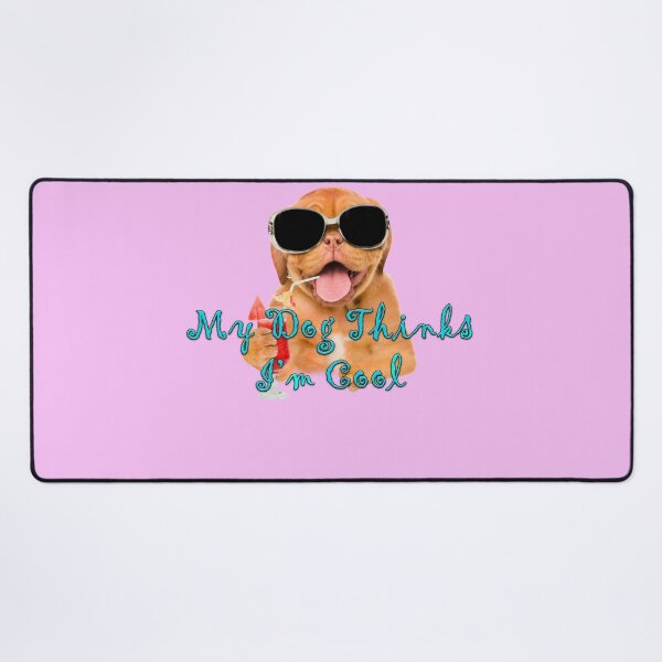 Item preview, MY DOG THINKS IM COOL, I THINK HES COOL TO, CUTE FUN DESIGN FOR KIDS AND ADULTS designed and sold by Barbara Jean Photo Art And Design.