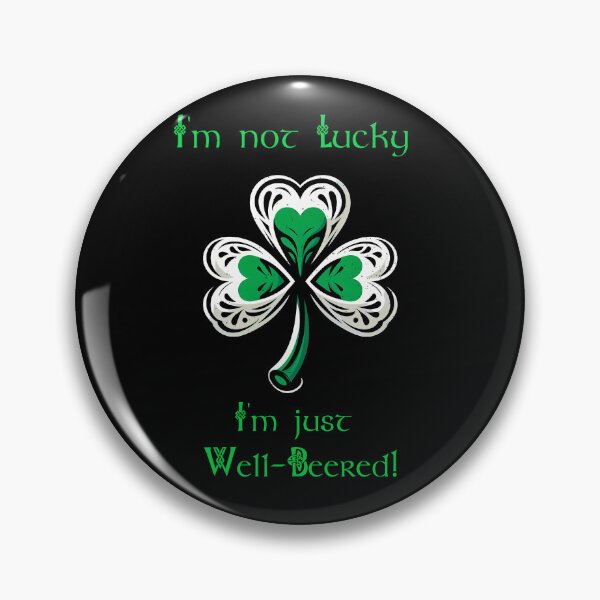 Item preview, St Patrick Day Shamrock I'm not Lucky, I'm just Well-Beered! designed and sold by Irbisinthebox.