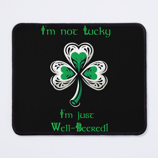 Item preview, St Patrick Day Shamrock I'm not Lucky, I'm just Well-Beered! designed and sold by Irbisinthebox.