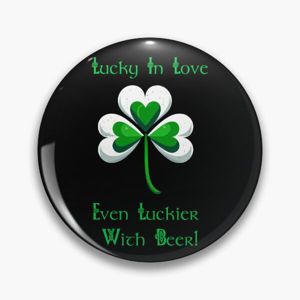 Item preview, St Patrick Day Shamrock Lucky In Love, Even Luckier with Beer! designed and sold by Irbisinthebox.