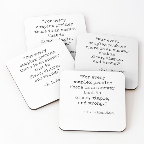 Item preview, For every complex problem there is an answer that is clear, simple, and wrong. designed and sold by Ghoof-Wear.