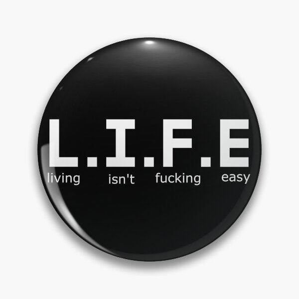 Item preview, L.I.F.E - Living isn't fucking easy designed and sold by Jackson-Will.