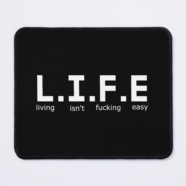 Item preview, L.I.F.E - Living isn't fucking easy designed and sold by Jackson-Will.