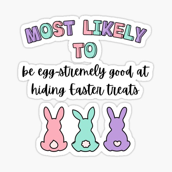Item preview, Easter Most likely to be egg-stremely good at hiding Easter treats designed and sold by eshopelena.