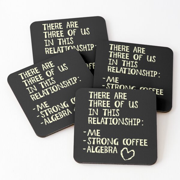Item preview, There are three of us in this relationship: me, strong coffee and algebra designed and sold by kebello-shop.