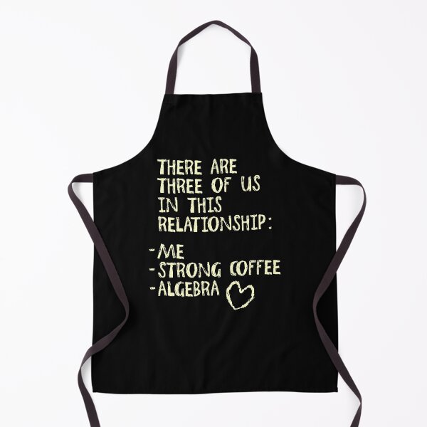 Item preview, There are three of us in this relationship: me, strong coffee and algebra designed and sold by kebello-shop.