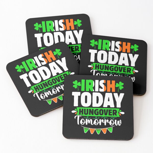Item preview, Irish Today Hungover Tomorrow  designed and sold by WoodburyLake.