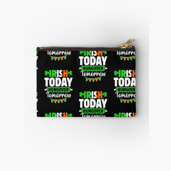 Item preview, Irish Today Hungover Tomorrow  designed and sold by WoodburyLake.