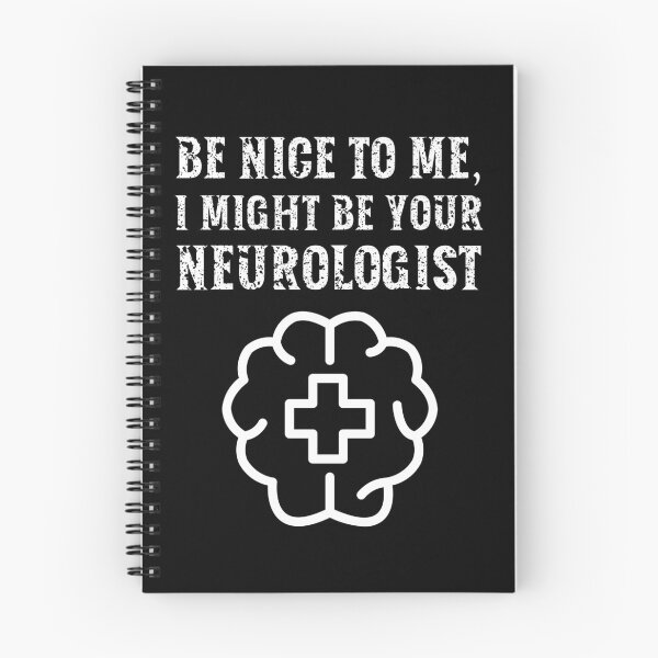 Item preview, Be nice to me, I might be your Neurologist designed and sold by AncientAccent.